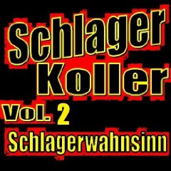 Schlager_Koller_Vol.2_Schlagerwahnsinn